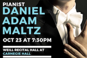 Before His Aliyah: Classical Pianist Daniel Adam Maltz at Carnegie Hall