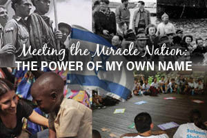 Meeting the Miracle Nation: The Power Of  a Name
