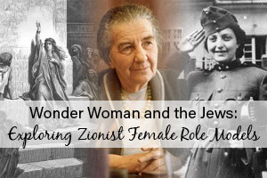 Wonder Woman and the Jews:  Exploring Zionist Female Role Models