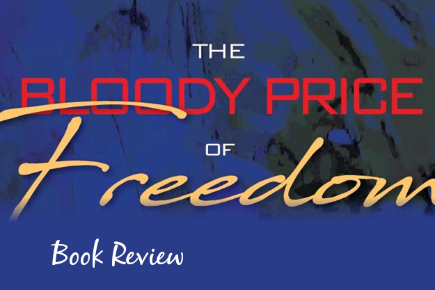 The Bloody Price of Freedom: Book Review