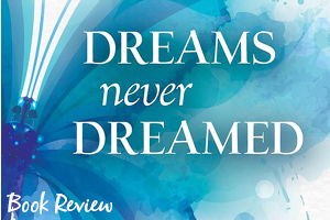 Dreams Never Dreamed: A Mother’s Promise that Transformed Her Son’s Breakthrough