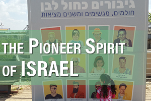 The Pioneer Spirit of Israel