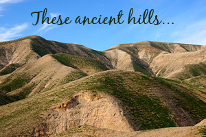 These Ancient Hills