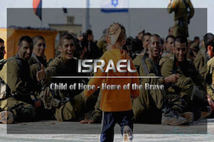 Israel - Child of Hope and Home of the Brave