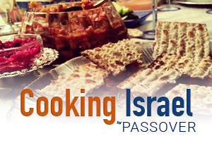 Cooking Israel for Passover