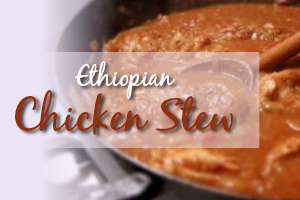 Ethiopian Chicken Stew