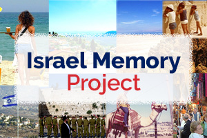 Share Your Israel Memory