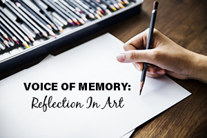 VOICE OF MEMORY: REFLECTION IN ART