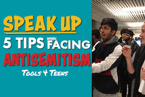 SPEAK UP: 5 Tips When Facing Antisemitism