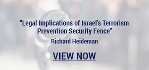 Legal Implications of Israel's Terrorism Prevention Security Fence