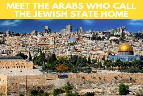 Meet The Arabs Who Call the Jewish State Home