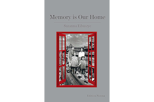 Memory Is Our Home: Loss and Remembering: Three Generations in Poland and Russia, 1917-1960s