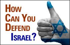 "How Can You Defend Israel?"