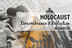 Holocaust Reflection Resources