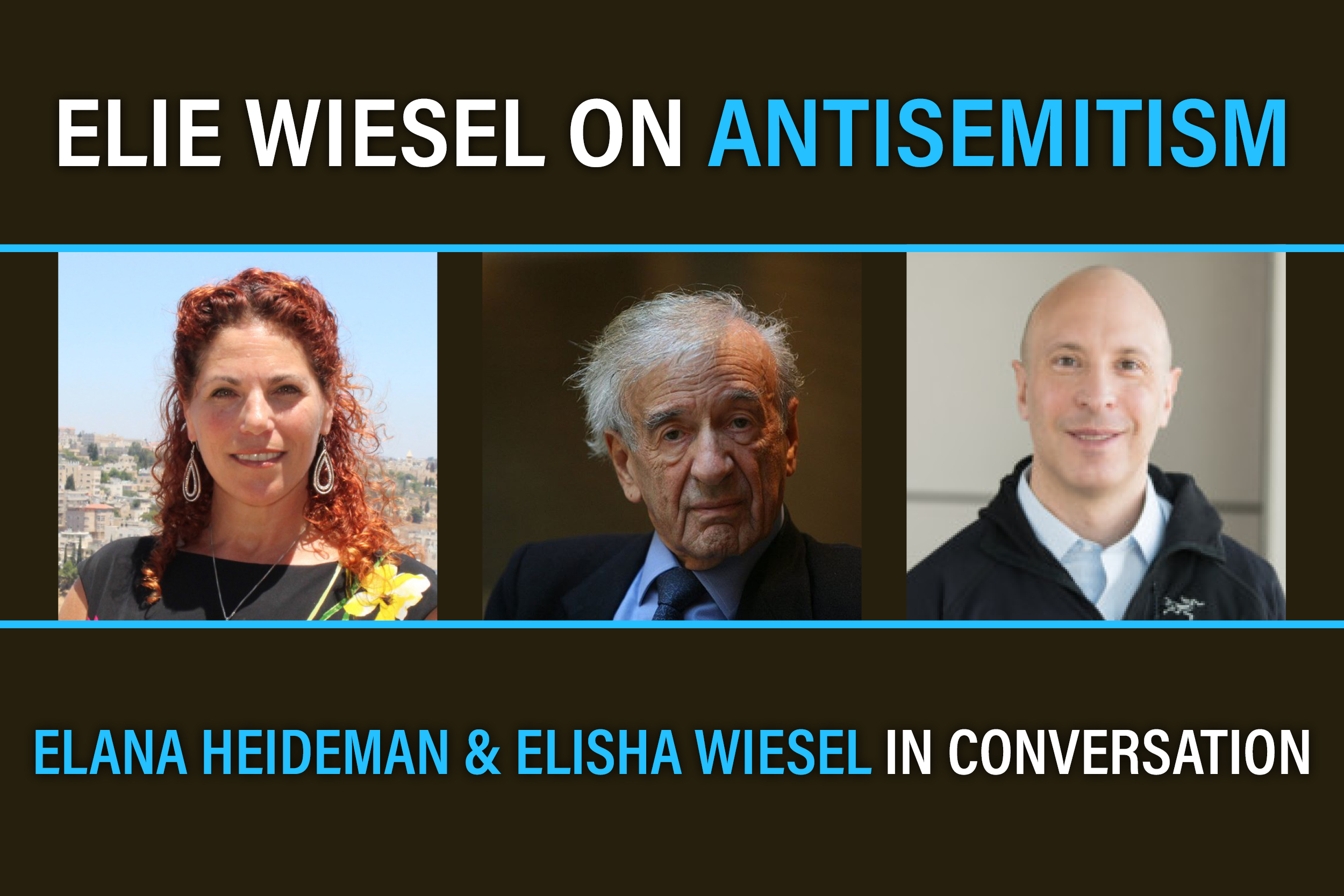 Elie Wiesel on Antisemitism: Fear, Memory and Action