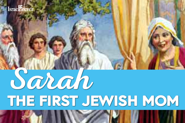 Sarah: The First Jewish Mom